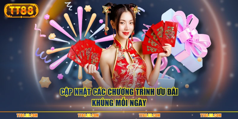 Cập nhật các chương trình ưu đãi khủng mỗi ngày
